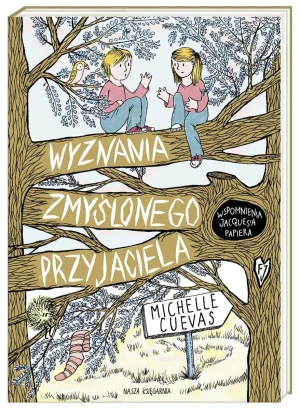 Wyznania zmyślonego przyjaciela - Michelle Cuevas - książka