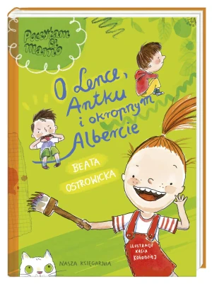 Poczytam ci, mamo. O Lence, Antku i okropnym Albercie - Beata Ostrowicka, Katarzyna Kołodziej - książka