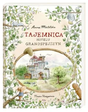 Tajemnica Hotelu Grandspejszyn - Anna Mietelska, Anna Mietelska - książka