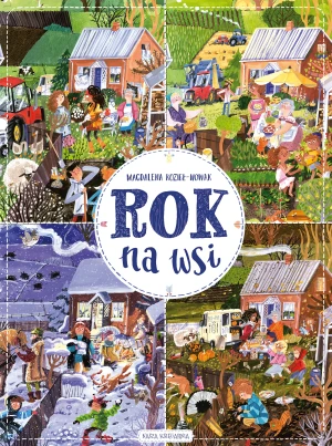 Rok na wsi - Magdalena Kozieł-Nowak, Magdalena Kozieł-Nowak - książka