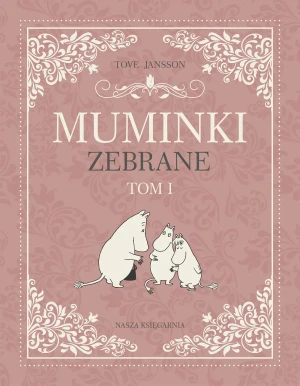 Muminki zebrane. Tom 1 - praca zbiorowa - książka