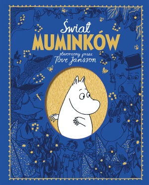 Świat Muminków stworzony przez Tove Jansson - Ardagh Ardagh, Frank Cottrell-Boyce, Tove Jansson - książka