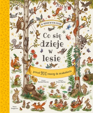 Co się dzieje w lesie - Freya Hartas, Rachel Piercey - książka