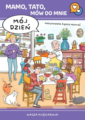 Mamo, tato, mów do mnie. Mój dzień - Agata Matraś - książka