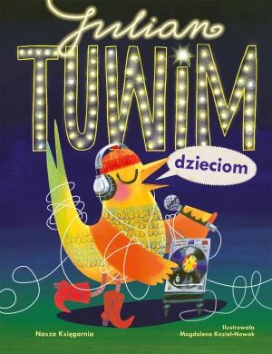 Julian Tuwim dzieciom - Magdalena Kozieł-Nowak - książka