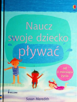 Naucz swoje dziecko pływać - Susan Meredith - książka