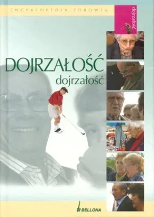 Encyklopedia zdrowia dojrzałość - praca zbiorowa - książka
