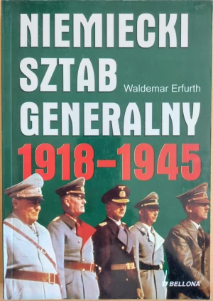 Niemiecki sztab generalny 1918-1945 - Erfurth Waldemar - książka