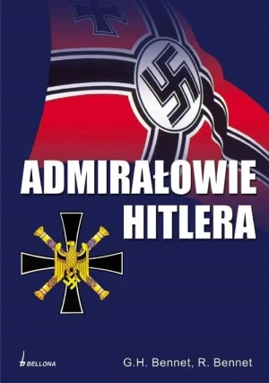 Admirałowie Hitlera - G.H. Bennet - książka