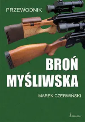 Broń myśliwska. Poradnik - Marek Czerwiński - książka