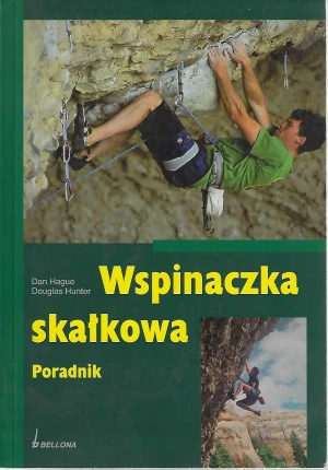 Wspinaczka skałkowa - Hague Dan Hunter Douglas - książka