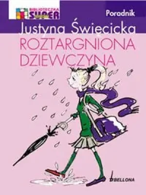 Roztargniona Dziewczyna - Święcicka Justyna - książka
