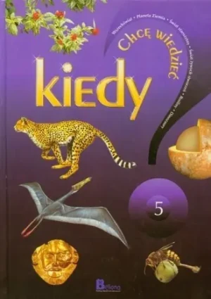Chcę wiedzieć kiedy? Tom 5 - praca zbiorowa - książka