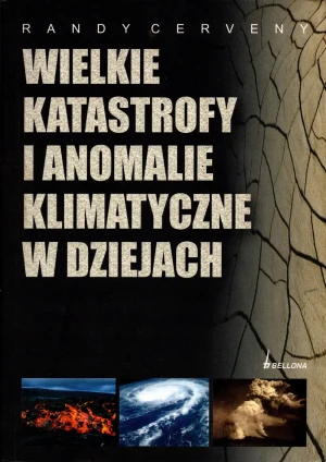 Wielkie katastrofy i anomalie klimatyczne w dziejach - Randy Cerveny - książka