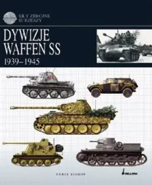 Dywizje Waffen SS 1939-1945 - Chris Bishop - książka