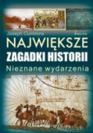 Największe zagadki historii  - Joseph Cummins - książka