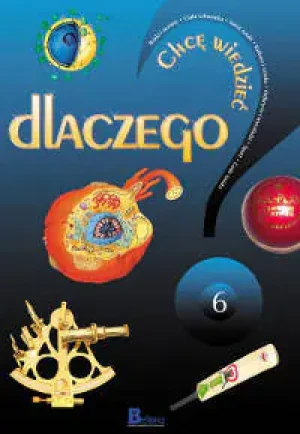 Chcę wiedzieć dlaczego 6 - Praca zbiorowa - książka