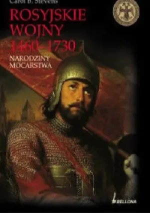 Rosyjskie wojny 1460-1730 - Stevens Carol B. - książka