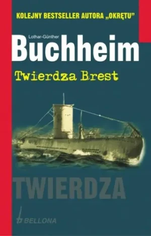 Twierdza Brest. Twierdza. - Buchheim Lothar-Gunther - książka