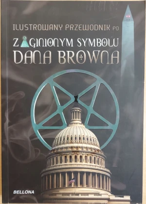 Ilustrowany przewodnik po Zaginionym symbolu Dana Browna - Weber J. - książka