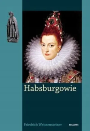 Habsburgowie - Friedrich Weissensteiner - książka