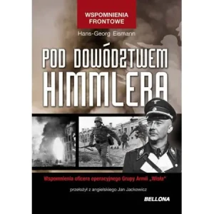 Pod dowództwem Himmlera - Eismann Hans-Georg - książka