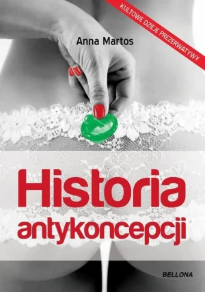 Historia antykoncepcji - Martos Anna - książka