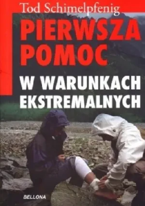 Pierwsza pomoc w warunkach ekstremalnych - Schimelpfenig Tod - książka