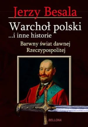 Warchoł Polski... i inne historie - Jerzy Besala - książka