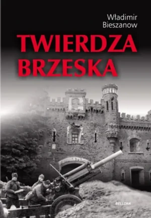 Twierdza Brzeska - Władimir Bieszanow - książka