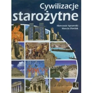Cywilizacje starożytne - Sprawski Sławomir, Pawlak Marcin - książka