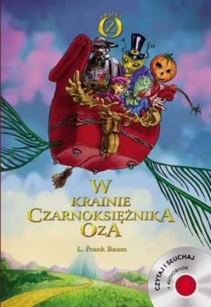 W krainie czarnoksiężnika Oza - L. Frank Baum - książka