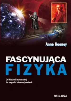 Fascynująca fizyka - Rooney Anne - książka