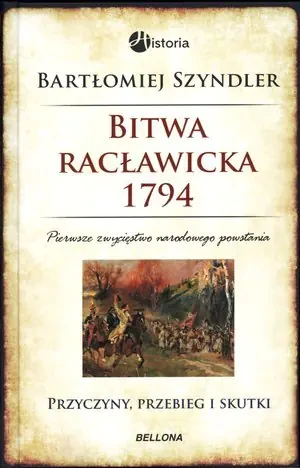 Bitwa Racławicka 1794 - Bartłomiej Szyndler - książka
