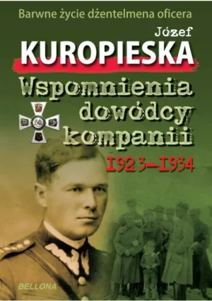 Wspomnienia dowódcy kompanii - Józef Kuropieska - książka