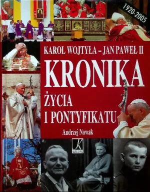 Jan Paweł II. Kronika życia i pontyfikatu - Andrzej Nowak - książka