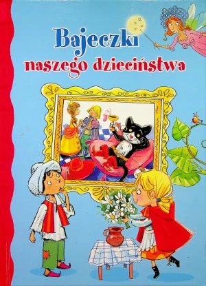 Bajeczki Naszego Dziecinstwa Tw - Dmowska Katarzyna - książka