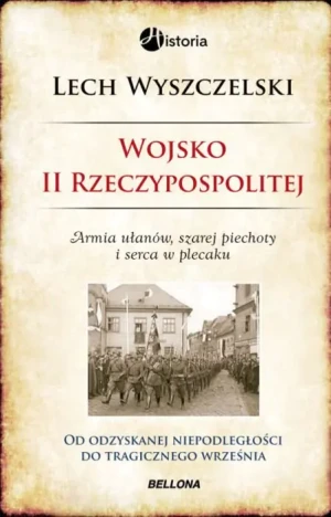 Wojsko II Rzeczypospolitej - Lech Wyszczelski - książka