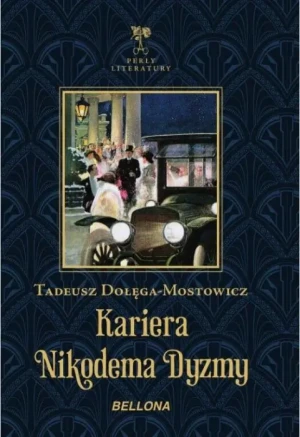 Kariera Nikodema Dyzmy - Tadeusz Dołęga-Mostowicz - książka