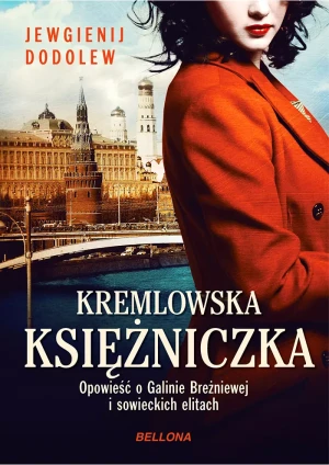 Kremlowska księżniczka. Opowieść o Galinie Breżniewej i sowieckich elitach - Jewgienij Dodolew - książka