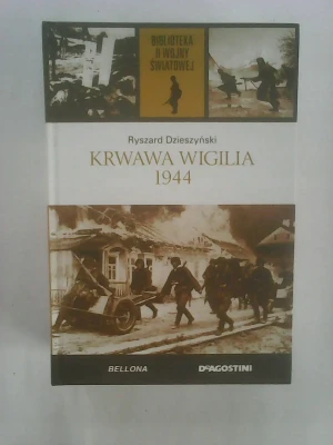 KRWAWA WIGILIA 1944 - RYSZARD DZIESZYNSKI - książka