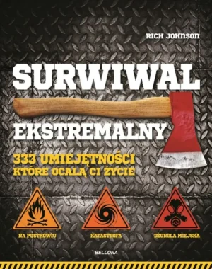 Surwiwal ekstremalny. 333 umiejętności, które ocalą ci życie - Rich Johnson - książka