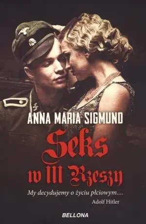 Seks w III Rzeszy - Anna Maria Sigmund - książka