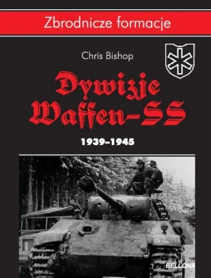 Dywizje Waffen SS 1939-1945 - Chris Bishop - książka
