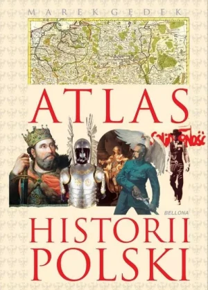 Atlas historii Polski - Marek Gędek - książka
