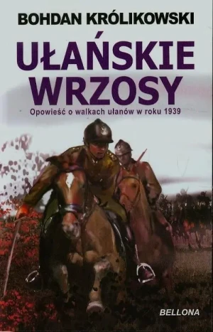 Ułańskie wrzosy - Bohdan Królikowski - książka