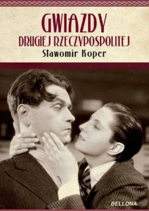 Gwiazdy Drugiej Rzeczypospolitej - Sławomir Koper - książka