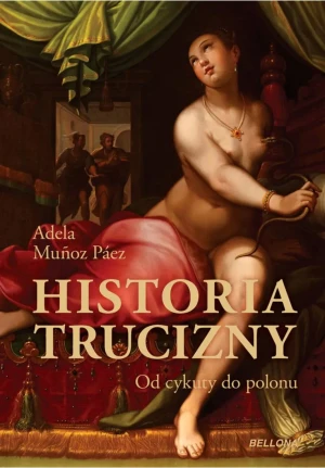 Historia trucizn - Adela Munoz-Paez - książka