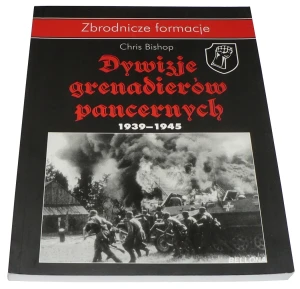 Dywizje grenadierów pancernych 1939-1945 - Chris Bishop - książka