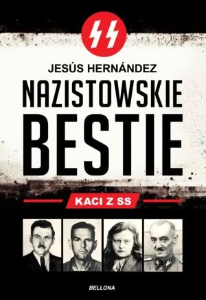Bestie nazistowskie - Jesus Hernandez - książka